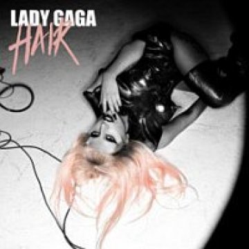 Слушай Hair - пореден сингъл от новия албум на Lady Gaga