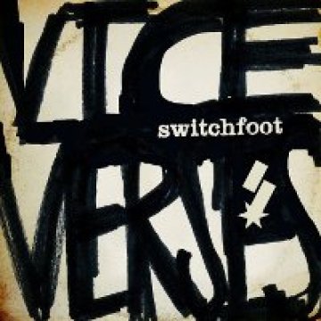 Vice Verses е името на новия албум на алт рок бандата Switchfoot