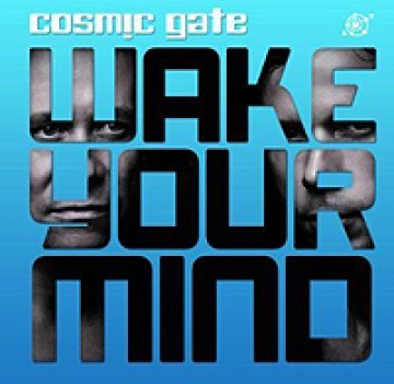 Ревю: Cosmic Gate – Wake Your Mind (2011)