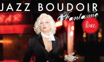 "Jazz Boudoir: Fantasme" става реалност в петък вечер