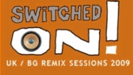 Switched On! UK/BG remix session Vol. 2