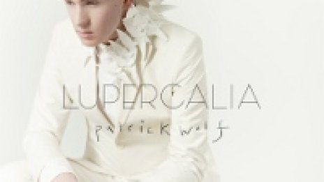 Patrick Wolf издава Lupercalia в края на май