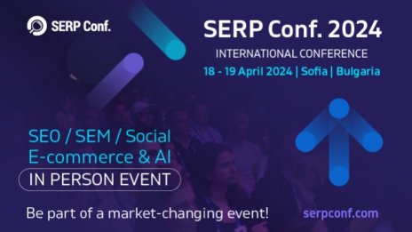 SERP Conf. International 2024 води в София лектори от Google, Semrush и Ahrefs