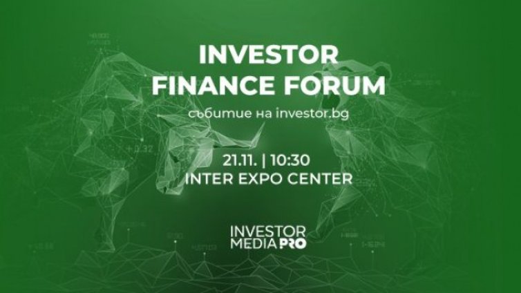 Ивана Гаджич, Адриан Танасе и Камен Колчев ще се включат в Investor Finance Forum на 21 ноември